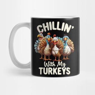 Chillin with My Turkeys Mug